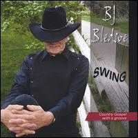 BJ Bledsoe - Swing: Country Gospel With a Groove lyrics