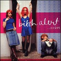 Bitch Alert - Riot lyrics