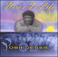 Obie Jessie - Here's to Life lyrics