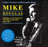 Mike Douglas - A Rare Treasure of Memorable Music lyrics
