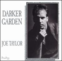 Joe Taylor - Darker Garden lyrics
