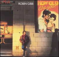 Robin Gibb - How Old Are You? lyrics