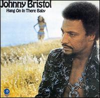 Johnny Bristol - Hang on in There Baby lyrics
