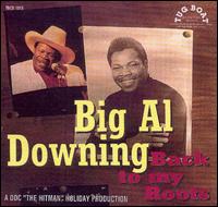 Big Al Downing - Back to My Roots lyrics