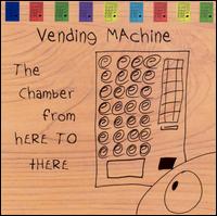 Vending Machine - Chamber From Here to There lyrics