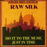 Raw Silk - Do It to the Music lyrics