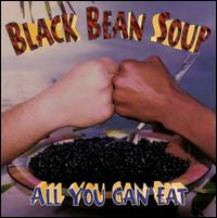 Black Bean Soup - All You Can Eat lyrics