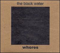 Black Water - Whores lyrics