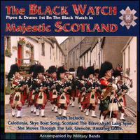 The Black Watch Pipe Band - Majestic Scotland lyrics