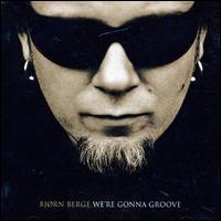 Bjorn Berge - We're Gonna Groove lyrics