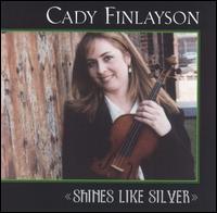Cady Finlayson - Shines Like Silver lyrics