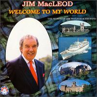Jim MacLeod - Welcome to My World lyrics
