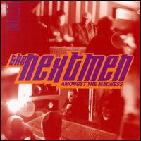The Nextmen - Moving Amongst the Madness lyrics