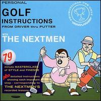 The Nextmen - Personal Golf Instructions from Driver Thru ... lyrics