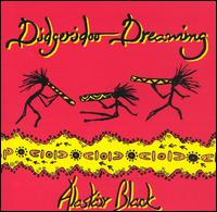 Alastair Black - Didgeridoo Dreaming lyrics