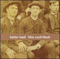 Blue Eyed Black - Hatter Mad lyrics