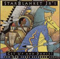 Star Blanket Jr.'s - Get up & Dance: Pow-Wow Songs Recorded Live lyrics