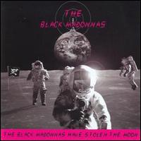 Black Maddness - The Black Madonnas Have Stolen the Moon lyrics