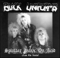 Black Uniforms - Splatter Punx on Acid lyrics