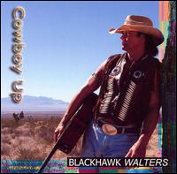 Blackhawk Walter - Cowboy Up lyrics