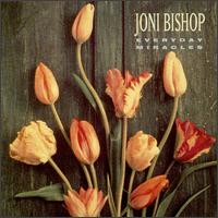 Joni Bishop - Everyday Miracles lyrics
