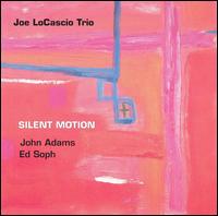Joe LoCascio - Silent Motion lyrics
