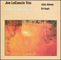 Joe LoCascio - A Charmed Life [live] lyrics