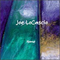 Joe LoCascio - Home lyrics