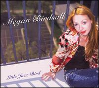 Megan Birdsall - Little Jazz Bird lyrics