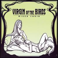 Virgin Of The Birds - Mixed Choir lyrics