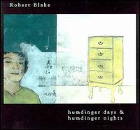 Robert Blake [Folk] - Humdinger Days & Humdinger Nights lyrics