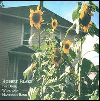 Robert Blake [Folk] - The High, Wide, And Handsome Band lyrics