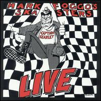 Mark Foggo's Skasters - Captain Skarlet Live lyrics