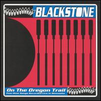 Blackstone - On the Oregon Trail [live] lyrics