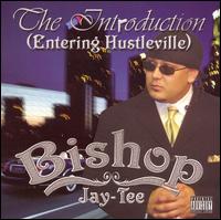 Bishop Jay-Tee - The Introduction (Entering Hustleville) lyrics