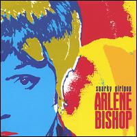 Arlene Bishop - Snarky Girlpop lyrics