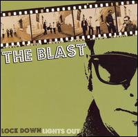 The Blast - Lock Down Lights Out lyrics