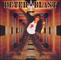 Peter Blast - Our Organic Junk lyrics