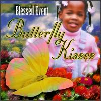 Blessed Event - Butterfly Kisses lyrics
