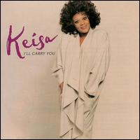 Keisa Brown - I'll Carry You lyrics