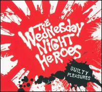 Wednesday Night Heroes - Guilty Pleasures lyrics