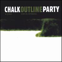 Chalk Outline Party - A Plan Lost in Dreams lyrics