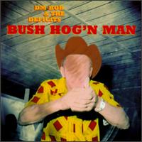 DM Bob & The Deficits - Bush Hog'n Man lyrics