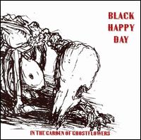 Black Happy Day - In the Garden of Ghostflowers lyrics