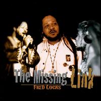 Fred Locks - The Missing Link lyrics