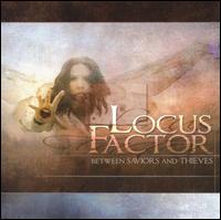 Locus Factor - Between Saviors and Thieves lyrics