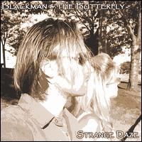 Blackman & The Butterfly - Strange Daze lyrics