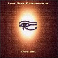 Last Soul Descendents - True Sol lyrics