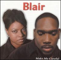 Blair - Make Me Careful lyrics
