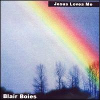 Blair Boies - Jesus Loves Me lyrics